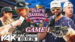 Game 1 of the That's Baseball World Classic Yug Off | The Yak 3-12-26