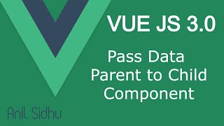Vue JS 3 tutorial #15 Pass Data Parent to Child Component 