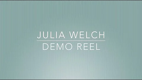Julia Welch Demo Reel