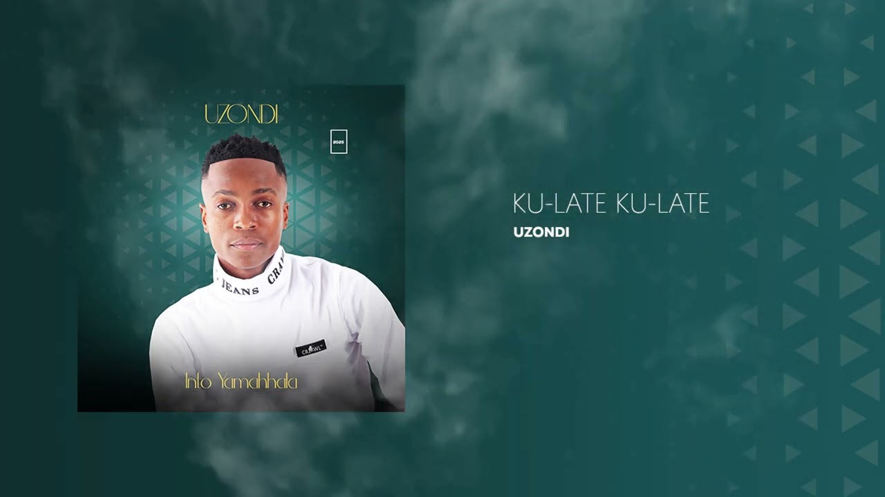 10. uZondi - Ku-Late Ku-Late [ Official Audio ]