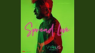 Spread Love (From "Virus")