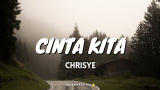 CHRISYE – CINTA KITA (lirik)