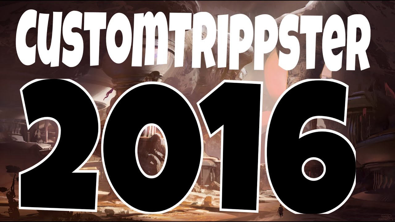 CustomTrippster 2016 (Channel Trailer)