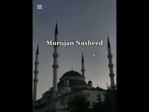 Murujan nasheed✨ (1 hour + slowed + reverb) 