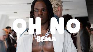 Rema - Oh No (Lyrics)