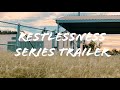 Restlessness Series Trailer