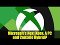 Microsoft's Next Xbox: A PC and Console Hybrid?
