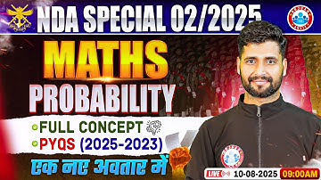NDA Maths Special 02/2025 | Probability Full Concept + PYQs (2025-2022) | NDA Maths By Vishal Sir