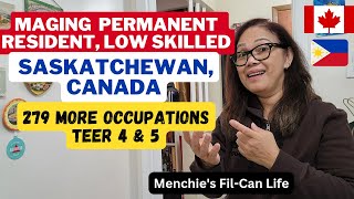 MAGING PERMANENT RESIDENT SA CANADA SA TEER 4 & 5 /279 MORE OCCUPATIONS SA SASKATCHEWAN SINP