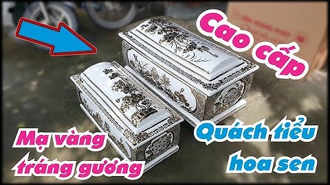 Quách tiểu sứ nền trắng, hoa sen mạ vàng tráng gương cao cấp. Bộ quách tiểu sang cát, cải táng