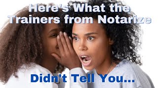 Here's What the Trainers from Notarize Didn't Tell You...