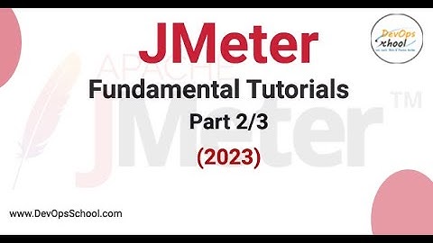 JMeter Fundamental Tutorials 2023 Part-2 Out 3