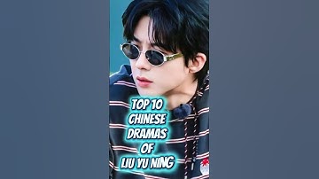 Top 10 Liu Yuning Dramas You Can’t Miss! #Shorts