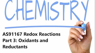 AS91167: Redox Reactions (Part 3). Oxidants and reductants