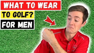 What To Wear To Golf?