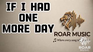 If I Had One More Day