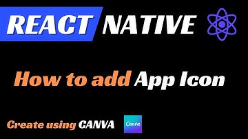How to add App Icon | React Native | IOS and ANDROID