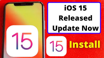 iOS 15 Official Update Released How To Get iOS 15 Update On iPhone Or iPad New iOS 15 Update