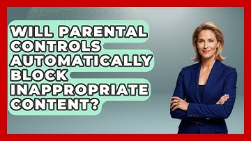 Will Parental Controls Automatically Block Inappropriate Content? | Raising Digital Kids News