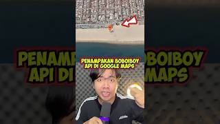 PENAMPAKAN BOBOIBOY API TEREKAM GOOGLE MAPS!! #shorts #boboiboy #upinipin