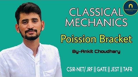 CLASSICAL MECHANICS — POISSION BRACKET AND PROPERTY || For CSIR-NET || GATE || JEST || TIFR