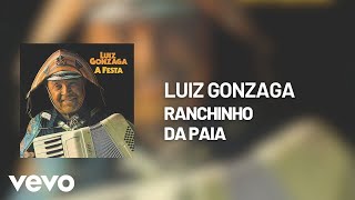 Luiz Gonzaga - Ranchinho da Paia (Áudio Oficial)