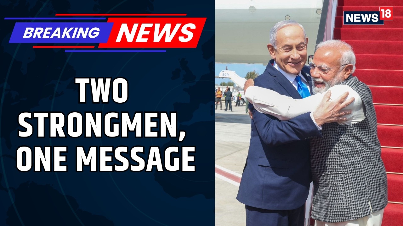 Modi In Tel Aviv: The Modi-Netanyahu Meet & The Scope Of Expanded India-Israel Cooperation | News18