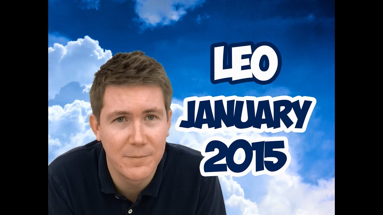 Leo | Astrology Tarot Horoscope | January 2015 Predictions