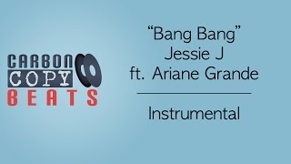 Download Lagu Bang Bang - Instrumental (In The Style Of Jessie J Ft. Ariane Grande) MP3