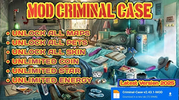DOWNLOAD GAME MOD CRIMINAL CASE 2025 | Unlock All Maps, Pets, Skin + Unlimited Coin, Star & Energy!