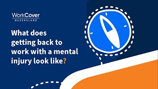 What does getting back to work with a mental injury look like?
