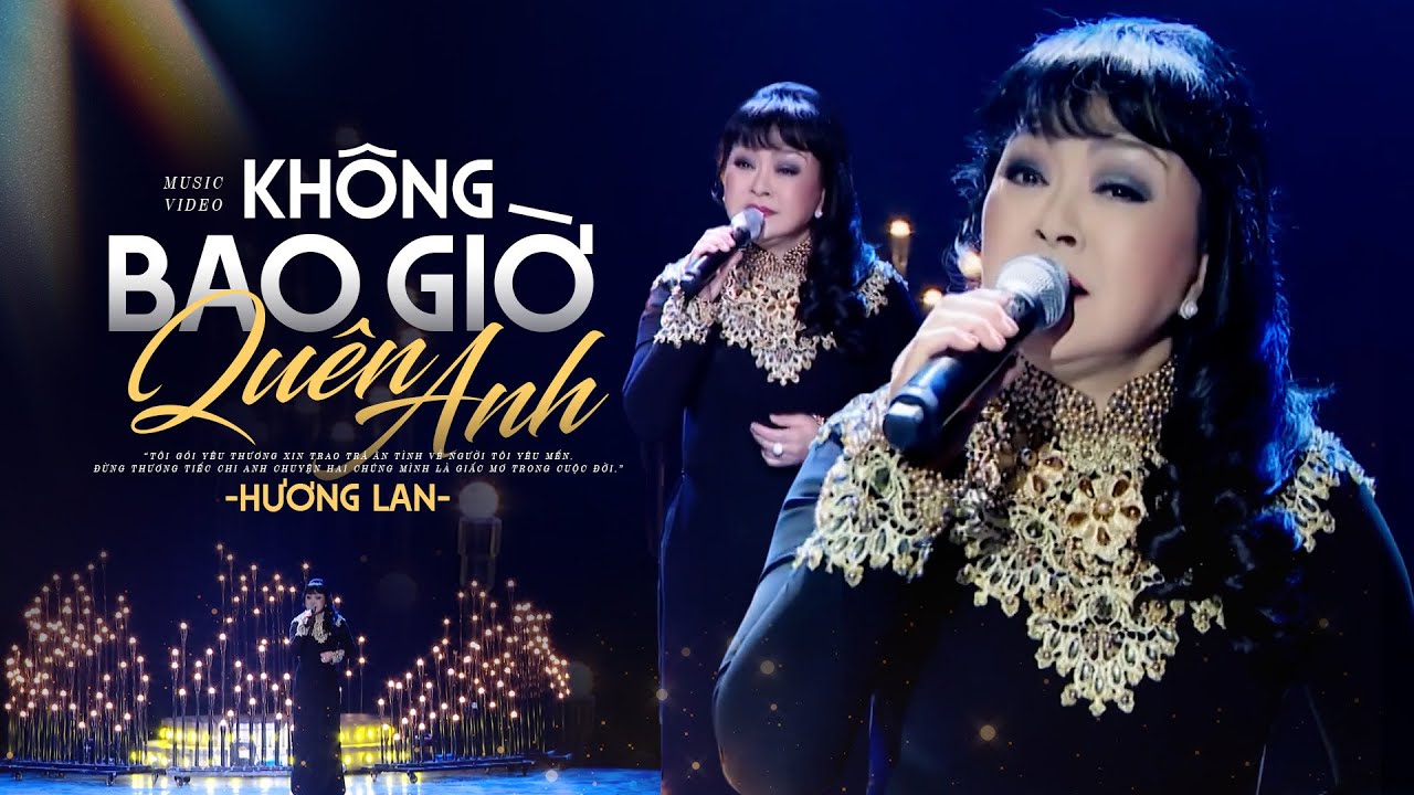 Không Bao Giờ Quên Anh - Hương Lan | Official Music Video