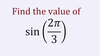 find the value of sin(2pi/3) || sin(2π/3) || sin(120°)
