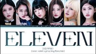 Ive - Eleven lyrics (color coded lyrics) by jaeguchi
