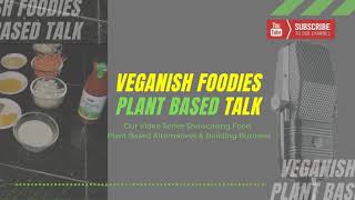 Veganish Foodies | Plant Based Talk | VFAFC Episode 1 | Dr. Sebi Is How We Learned About Alkaline