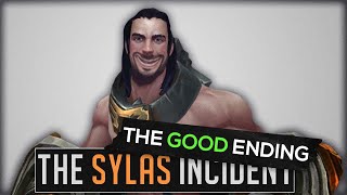 THE SYLAS INCIDENT (GOOD ENDING)