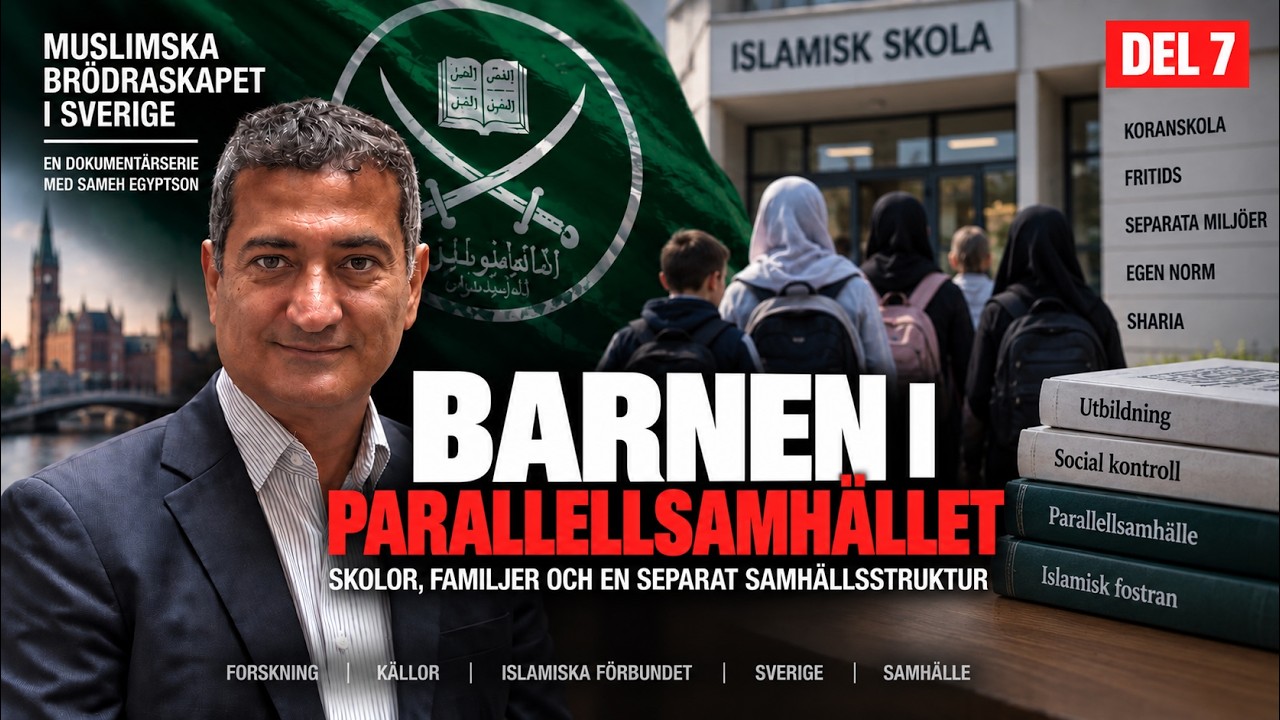 Del 7: Barnen och parallellsamhället – varför skolorna är centrala
