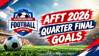 AFFT 2026 QUATER FINAL GOALS