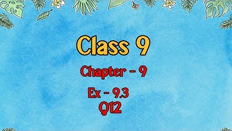 Class 9 l Maths l Ex 9.3 l Q12 (NCERT)@DreamWorldX-lx3uo