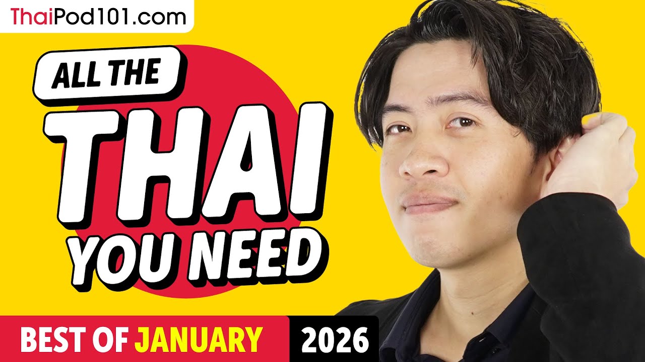 Your Monthly Dose of Thai - Best of January 2026
