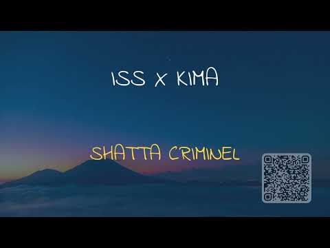 ISS X KIMA SHATTA CRIMINEL SLOWED REVERB 
