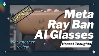 (Updated) Meta Ray Ban AI Glasses - My Honest Opinion screenshot 1