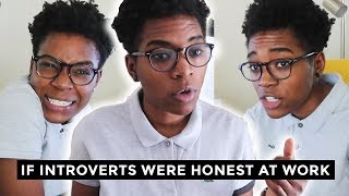 If Introverts Were Honest At Work