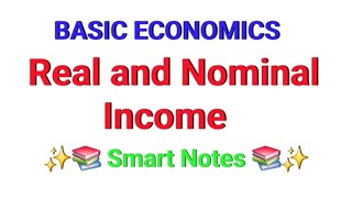 Real and Nominal Income || BASIC ECONOMICS || Notes 📝 