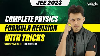 Complete Physics Formula Revision | JEE 2023 | JEE Strategy | Shreyas Sir