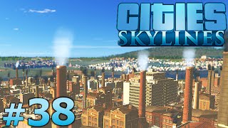 Cities: Skylines - Part 38 - CLEANER INDUSTRY