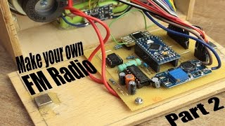 Make your own FM Radio - Part 2