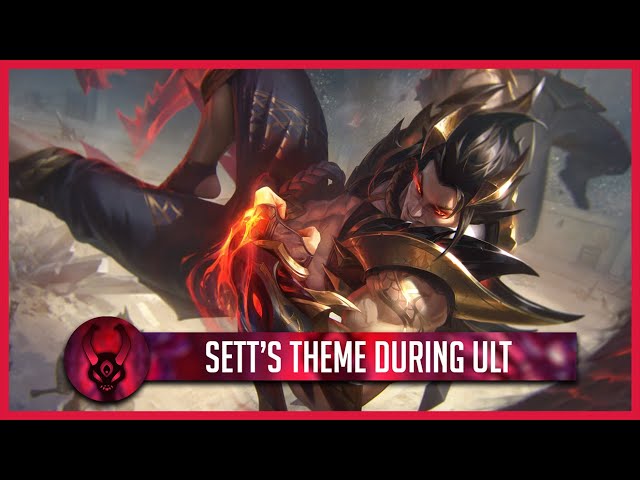 Sett's theme plays during ultimate - Mod preview 