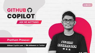 Github Copilot: Ask Me Anything | Pair programming with Github | Recro