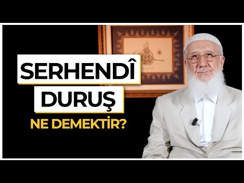 Serhendi Duruş | 1.Bölüm